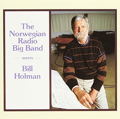 Bill Holman And Norwegianradio Bigband