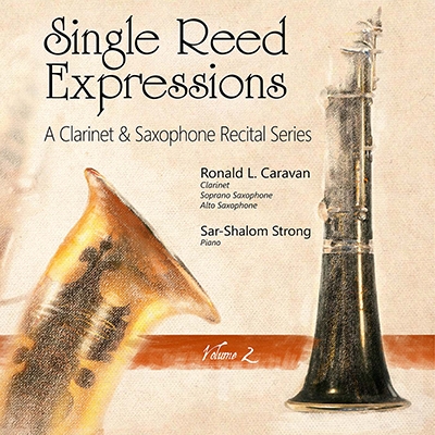 Single Reed Expressions, Vol. 2: A Clarinet & Saxophone Recital Series