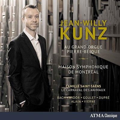 Jean-Willy Kunz au Grand Orgue Pierre-Beique Jean-Willy Kunz au Grand Orgue Pierre-Beique