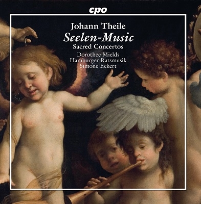 Johann Theile: Seelen-Music - Sacred Concertos Johann Theile: Seelen-Music - Sacred Concertos