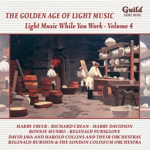 The Golden Age of Light Music - Light Music While You Work Vol.4