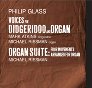 Philip Glass: Voices for Didgeridoo and Organ, Organ Suite