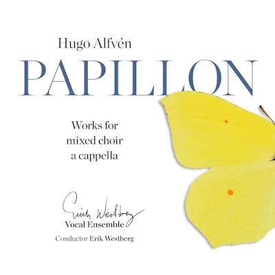 Papillon(蝶々) - アルヴェーン、アカペラ混声合唱作品集