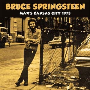 Bruce Springsteen/Max's Kansas City 1973[ZCCD059]