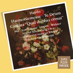 Haydn: Harmoniemesse, Te Deum, Cantata "Qual dubbio ormai"