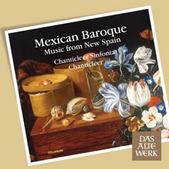 Mexican Baroque - Music from New Spain