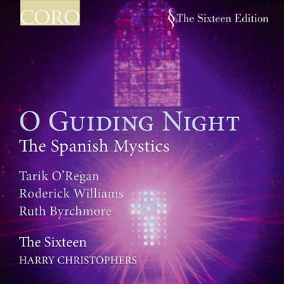 O Guiding Night - The Spanish Mystics