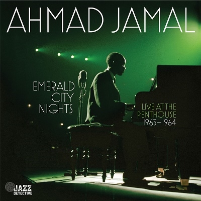 Ahmad Jamal/Emerald City Nights Live at The Penthouse 1963-1964 (Vol.1)ס[DDJD001]
