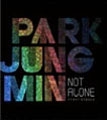 Not Alone : Park Jung Min 1st Single ［CD+ステッカー］