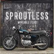 Sproutless: Moveable Feast