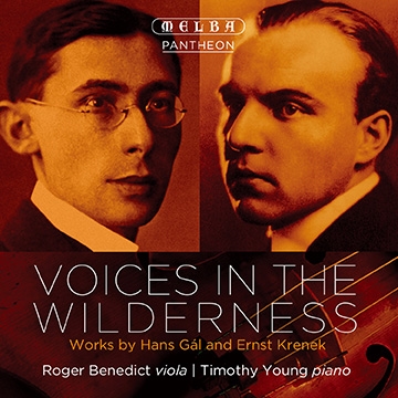 Voices in the Wilderness - Works by Hans Gal and Ernst Krenek Voices in the Wilderness - Works by Hans Gal and Ernst Krenek