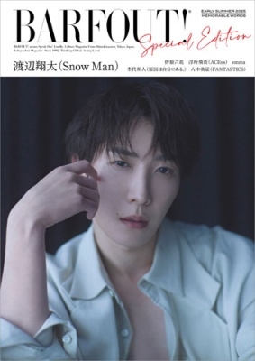 BARFOUT! SPECIAL EDITION EARLY SUMMER 2025 / MEMORABLE WORDS 渡辺翔太(Snow Man)