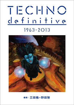 TECHNO definitive 1963-2013 TECHNO definitive 1963-2013