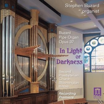 Buzard Pipe Organ Op.37 - In Light or Darkness