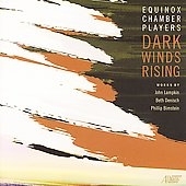 Dark Winds Rising -P.Bimstein/J.Lampkin/B.Denisch :Equinox Chamber Players