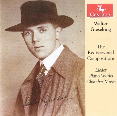 Walter Gieseking: The Rediscovered Compositions