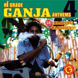 Hi Grade Ganja Anthems Vol.4