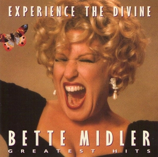 Experience The Divine Bette Midler (The Greatest Hits Of Bette Midler)