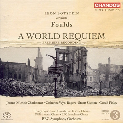 J.Foulds: A World Requiem  / Leon Botstein(cond), BBC Symphony Orchestra & Chorus, Trinity Boys Choir, etc