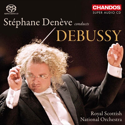 Stephane Deneve Conducts Debussy - Orchestral Works