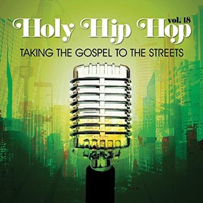 Holy Hip Hop: Vol.18