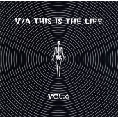 THIS IS THE LIFE vol.6