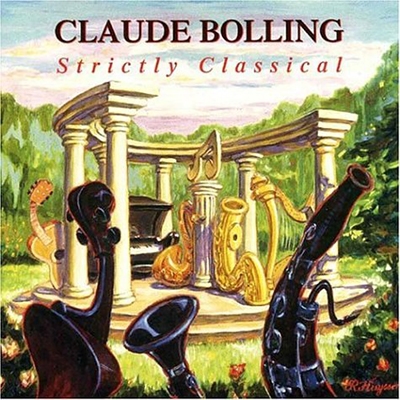 Claude Bolling: Strictly Classical Claude Bolling: Strictly Classical