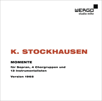 K.Stockhausen: Momente (Version 1965) K.Stockhausen: Momente (Version 1965)