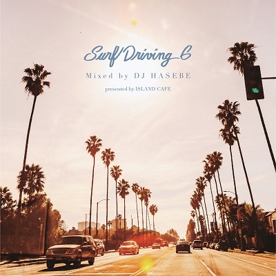 DJ HASEBE/Surf Driving 6 Mixed by DJ HASEBE presented by ISLAND CAFE㥿쥳ɸ[IMWCD-1564]