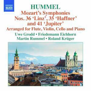 Hummel: Mozart's Symphonies No.36 "Linz", No.35 "Haffner" and No.41 "Jupiter" Hummel: Mozart's Symphonies No.36 "Linz", No.35 "Haffner" and No.41 "Jupiter"
