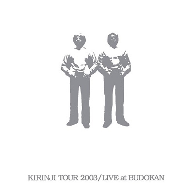KIRINJI ()/Kirinji Tour 2003 / Live At Budokan[PROT-7186]