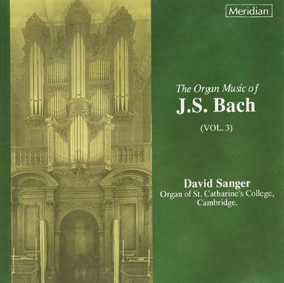 Bach: Organ Music Vol 3 / David Sanger