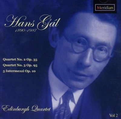 Hans Gal: Quartets Nos. 2 & 3; 5 Intermezzi, Op. 95