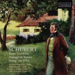 シューベルト: ピアノ三重奏曲第1番、アルペジオーネ・ソナタ D.821、弦楽三重奏曲第1番 シューベルト: ピアノ三重奏曲第1番、アルペジオーネ・ソナタ D.821、弦楽三重奏曲第1番