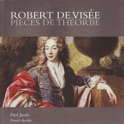 R.de Visee: Pieces de Theorbe: in D minor, in G major, Arrangements for Theorbo of Music by J.B.Lully, etc / Fred Jacobs(french theorbo)
