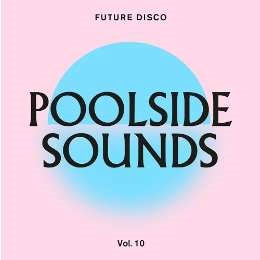 Future Disco Poolside Sounds, Vol. 10[NEEDCD49]