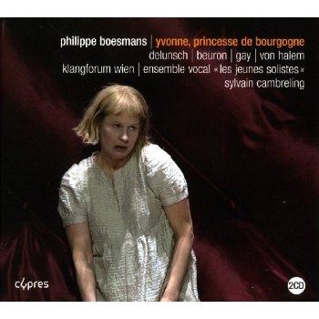 P.Boesmans: Yvonne, Princesse de Bourgogne P.Boesmans: Yvonne, Princesse de Bourgogne