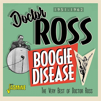 Boogie Disease (The Very Best of Doctor Ross 1951-1962)