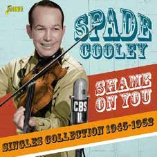 Spade Cooley/Shame On You Singles Collection 1945-1952[JASMCD3704]