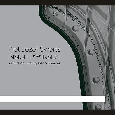 ピエ・ジョゼフ・スヴェルツ:内面の洞察～24のまっすぐに弦を張ったピアノ・ソナタ集