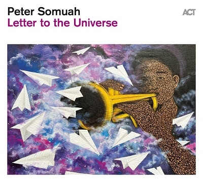 Peter Somuah/Letter to the Universe[ACT9969]