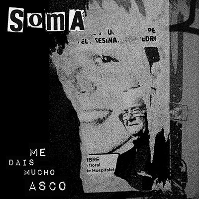 Soma (Spain)/Me Dais Mucho Asco[DP166CD]