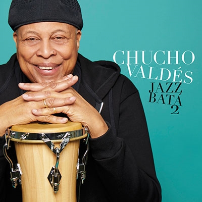 Chucho Valdes/Jazz Bata 2[MAC1146]