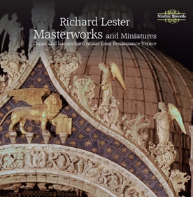Masterworks and Miniatures - Organ and Harpsichord Music from Renaissance Venice