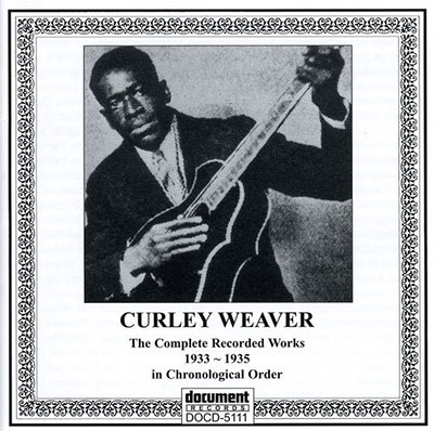 Curley Weaver/Complete Recorded Works (1933-1935)[DOCD5111]