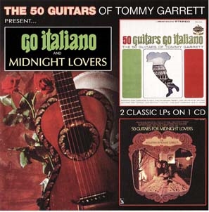 The 50 Guitars Of Tommy Garrett/Go Italiano/Midnight Lovers[NFNGME1024]
