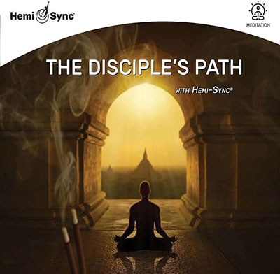 The Disciple's Path With Hemi-Sync(R)