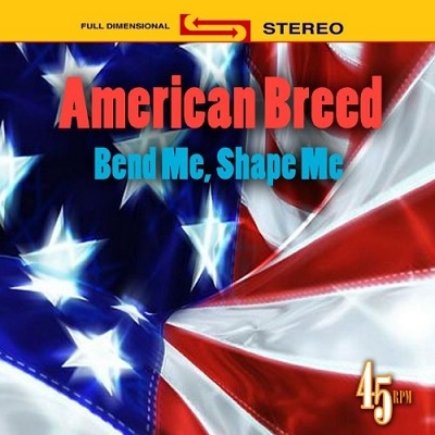 Bend Me, Shape Me: Best of the American Breed