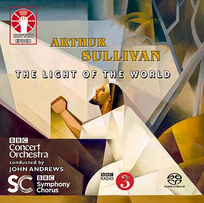 Arthur Sullivan: The Light of the World