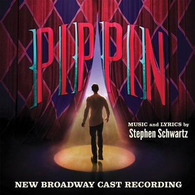 Pippin: 2013 Original Broadway Cast